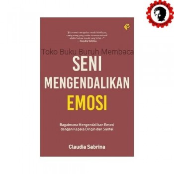 Seni Mengendalikan Emosi